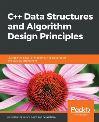 C++ Data Structures and Algorithm Design Principles John Carey (u. a.) Buch 2019
