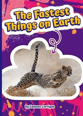 The Fastest Things on Earth by Eamonn Corrigan Hardcover Book