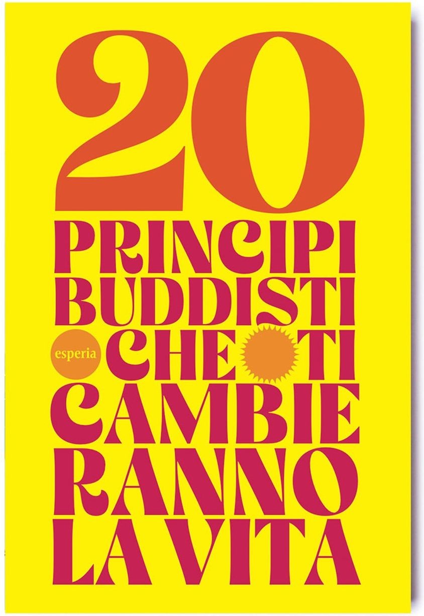 Libri Venti Principi Buddisti Che Ti Cambieranno La Vita