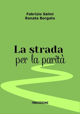 Renata Borgato Fabrizio Salmi La strada per la parità (Paperback)