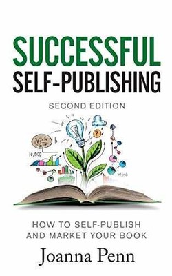 Successful Self-Publishing: How to - Paperback, by Penn Joanna - Very Good
