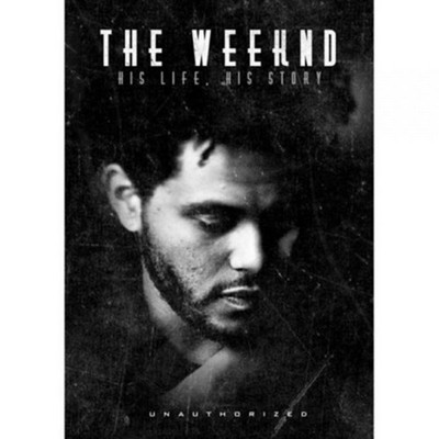 The Weeknd: His Life, His Story (DVD) The Weeknd