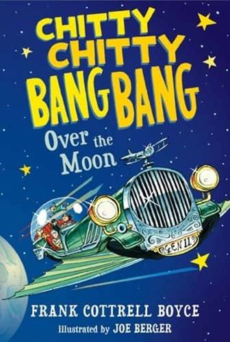 Chitty Chitty Bang Bang Over the Moon by Frank Cottrell Boyce: Used