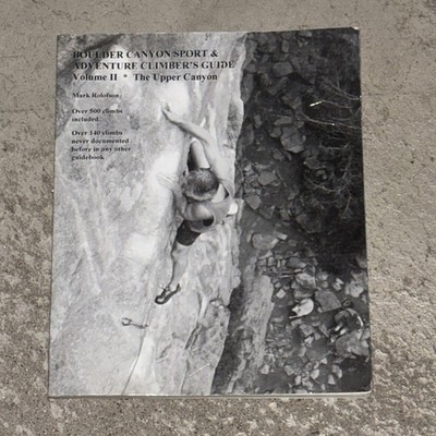 Boulder Canyon Sport & Adventure Climber's Guide, Volume II: The Upper Canyon