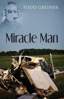 Todd Greiner | Miracle Man | Taschenbuch | Englisch (2018) | Outskirts Press