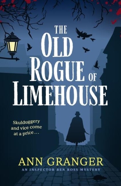 The Old Rogue of Limehouse by Ann Granger HARDBACK 9781472290144