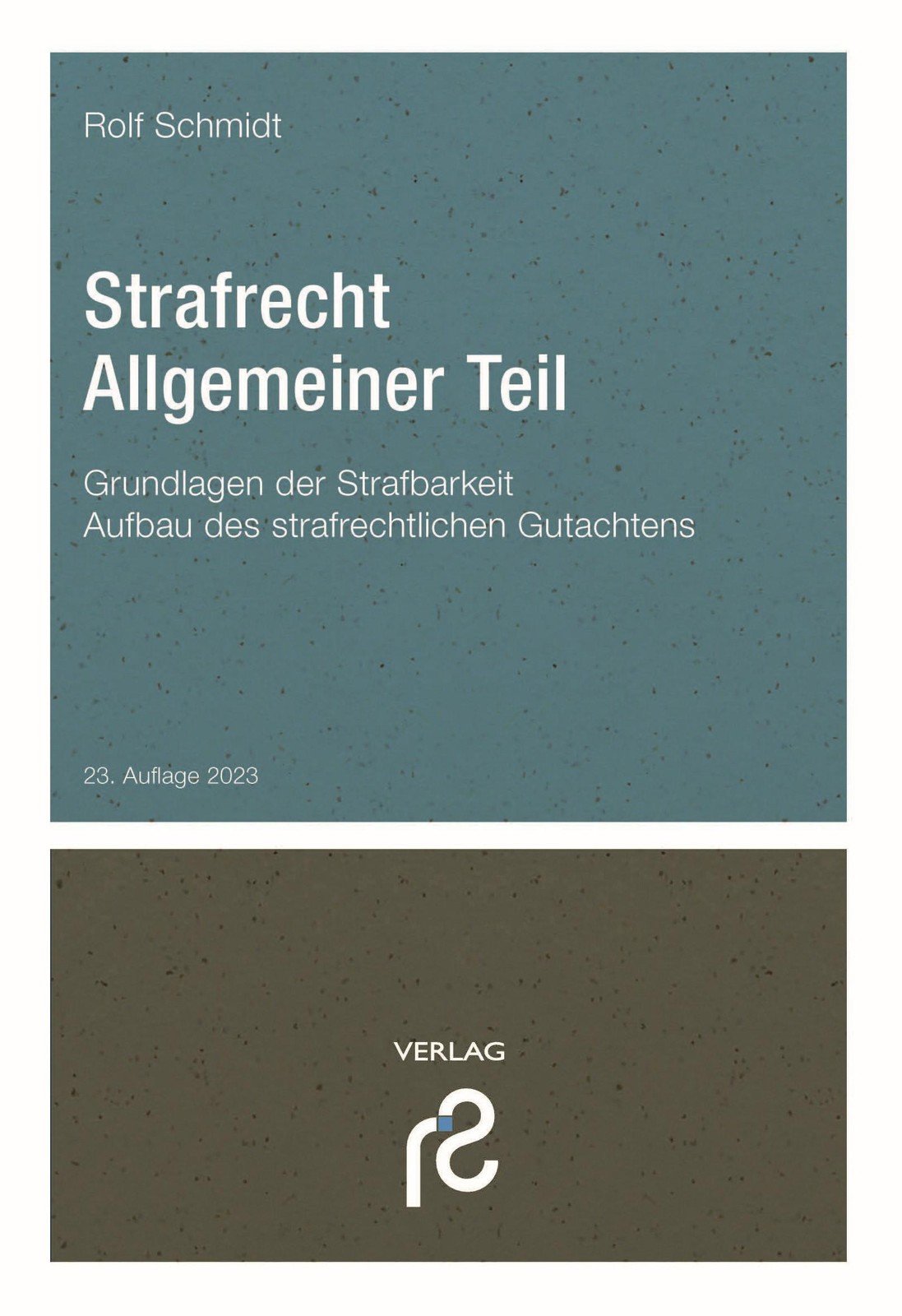 Strafrecht Allgemeiner Teil Rolf Schmidt