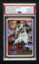 PSA/DNA 1996 Topps Chrome Refractor Mike Mussina #23 PSA/DNA 8 Auto HOF 1k2s