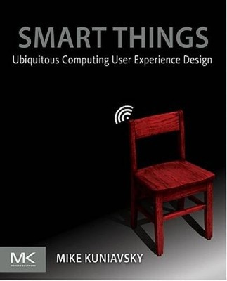 Smart Things: Ubiquitous Computing User Experience Design - Paperback - GOOD