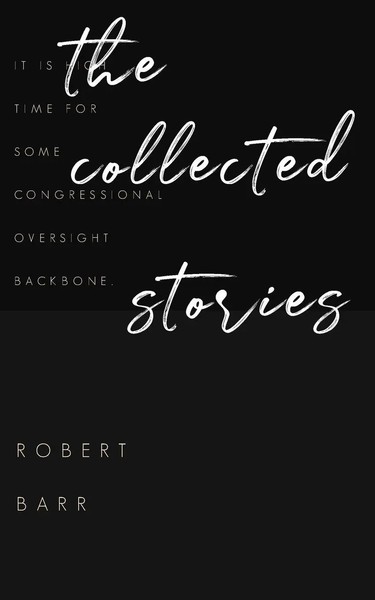 Robert Barr | The Collected Stories Of Robert Barr | Taschenbuch | Englisch-image