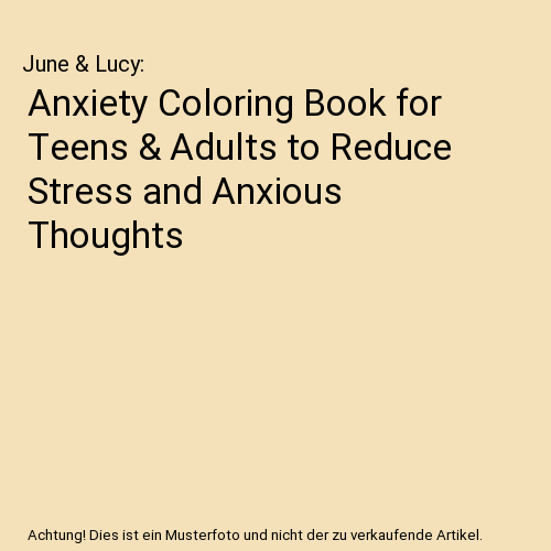 Anxiety Coloring Book for Teens & Adults to Reduce Stress and Anxious ...