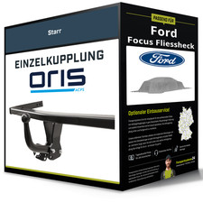 Starre Anhängerkupplung für FORD Focus Fliessheck 01.2008-09.2013 II Typ DA Oris