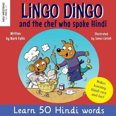 Mark Pallis Lingo Dingo and the Chef who spoke Hindi (Taschenbuch)