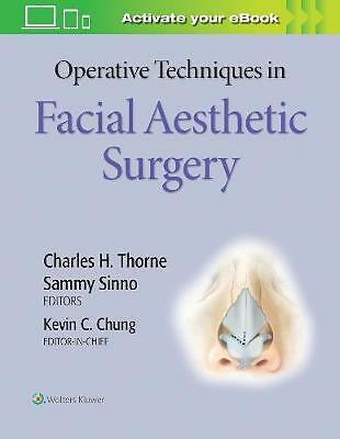 Operative Techniques in Facial Aesthetic Surgery by Sammy Sinno, Charles H....