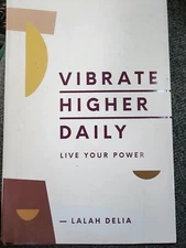 Vibrate Higher Daily : Live Your Power by Lalah Delia (2019, Hardcover)