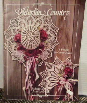 Vintage 1984 Victorian Country Sculpture Crochet Mary Buse Melik 18 patterns