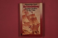 316360 Alexander Kent DIE ENTSCHEIDUNG Ullstein Buch Kapitän Bolitho in der
