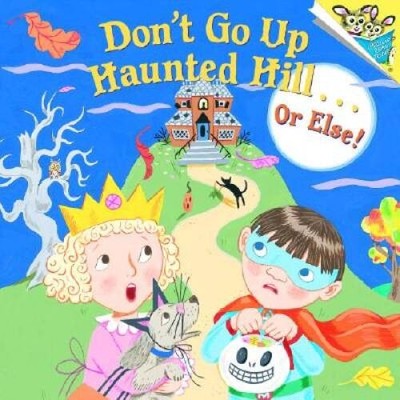 Dont Go Up Haunted Hillor Else (Pictureback(R)) - Paperback - GOOD