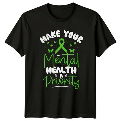 Make Your Mental Health A T-Shirt Self Care Awareness Monat Geschenk für Sie und Ihn