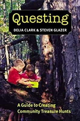 Questing : A Guide to Creating Community Treasure Hunts Hardcover