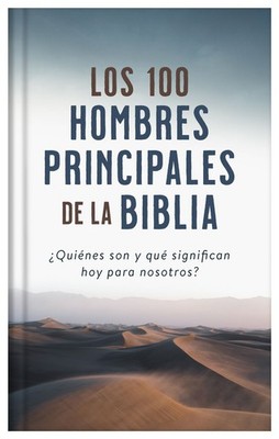 Los 100 hombres principales de la Biblia (Top 100) (Spanish Edition) .. NEW