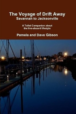 The Voyage of Drift Away: Savannah to Jacksonville by Dave Gibson (English) Pape