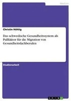 Christin HöHlig | Das Schwedische Gesundheitssystem Als Pullfaktor FüR Die...