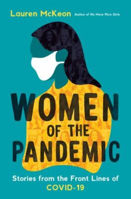 Women of the Pandemic : Stories from the Frontline