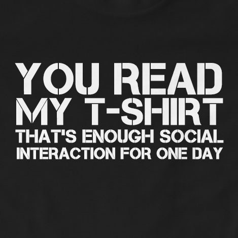 Social Interaction For One Day T-Shirt 