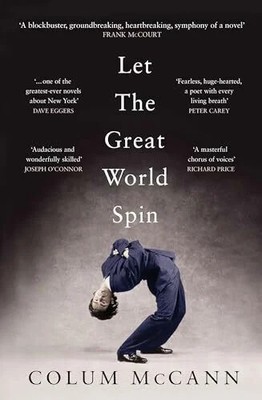 Let The Great World Spin: Winner of the National Buch Bloomsbury Publishing