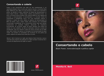 Consertando o cabelo Black Power, transvalorização e política capilar Bell Buch