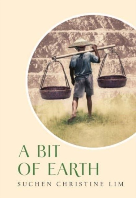 A Bit of Earth by Suchen Christine Lim (Paperback Book)