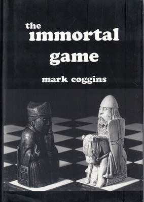 Mark Coggins / The Immortal Game Signed 1st Edition 1999