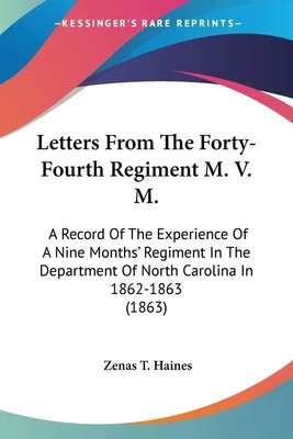 Zenas T. Haines | Letters From The Forty-Fourth Regiment M. V. M. | Taschenbuch