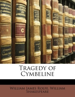 Rolfe - Tragedy of Cymbeline - paperback or softback - 96 - X555z