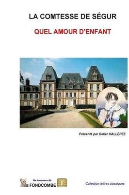 Quel amour d'enfant by Sophie Rostopchine Comtesse De Segur (French) Paperback B