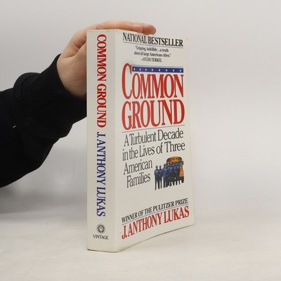 Common Ground  |  J. Anthony Lukas
