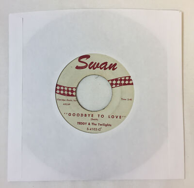 TEDDY & THE TWILIGHTS Woman Is A Man's Best Friend/Goodbye To Love ~ Swan 4102
