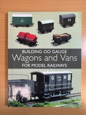 Building Oo Guage Wagons and Vans for Model Railways by David Tisdale 2015