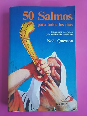 50 Salmos Para Todos Los Dias Guías Para La Oracion Por Noel Quesson PB #5942