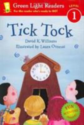 Tick Tock: A Fun Story About Four Friends Wh- 9780152056056, Williams, paperback