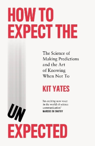 Kit Yates How to Expect the Unexpected (Copertina rigida)