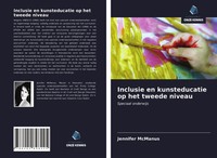 Jennifer Mcmanus | Inclusie En Kunsteducatie Op Het Tweede Niveau | Taschenbuch