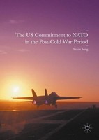 The Us Commitment To Nato In The Post-Cold War Period Yanan Song