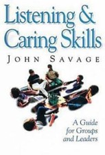 Listening and Caring Skills in Mini..., Savage, John S.