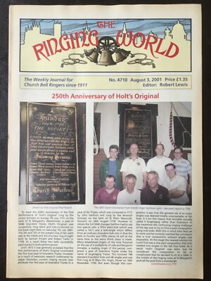 THE RINGING WORLD - CAMPANOLOGY - 3 AUGUST 2001 - HOLTS ORIGINAL - 250TH ANNIVER