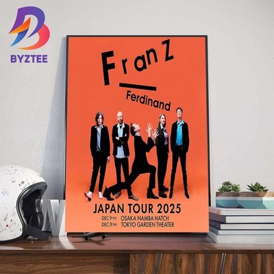 NEW Franz Ferdinand Perform In Osaka And Tokyo Japan Tour 2025 Poster Home Decor