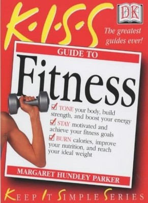 KISS Guide to Fitness (Keep it Simple Guides),Margaret Hundley P