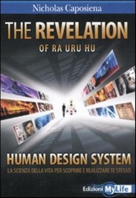 The revelation. Ra Uru Hu. Human Design System . Life Science für...