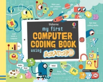Mein erstes Computer-Codierbuch mit ScratchJr: 1 - Rosie Dickins